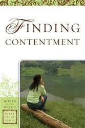Book cover of Finding Contentment (Women of the Word Bible Study Series) by Sharon A. Steele