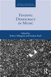 Book cover of Finding Democracy in Music by Robert Adlington