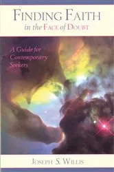 Book cover of Finding Faith in the Face of Doubt by Joseph S. Willis