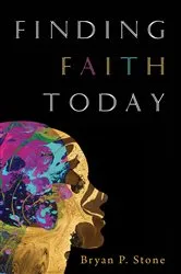 Book cover of Finding Faith Today by Bryan P. Stone