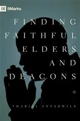 Book cover of Finding Faithful Elders and Deacons by Thabiti M. Anyabwile