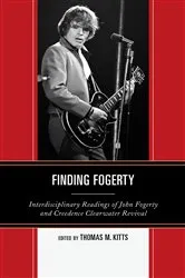 Book cover of Finding Fogerty by Thomas M. Kitts