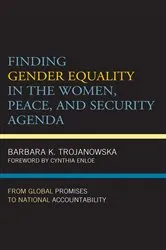 Book cover of Finding Gender Equality in the Women, Peace, and Security Agenda by Barbara K. Trojanowska