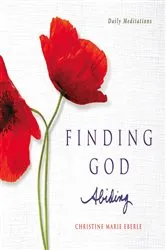 Book cover of Finding God Abiding by Christine Marie Eberle