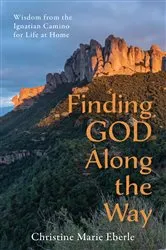 Book cover of Finding God Along the Way by Christine Marie Eberle
