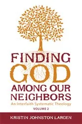 Book cover of Finding God Among our Neighbors, Volume 2 by Kristin Johnston Largen