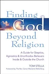 Book cover of Finding God Beyond Religion by Tom Stella
