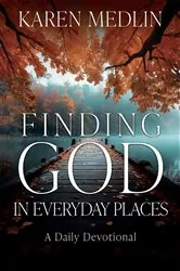 Book cover of Finding God in Everyday Places by Karen Medlin