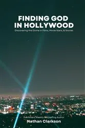 Book cover of Finding God in Hollywood by Nathan Clarkson