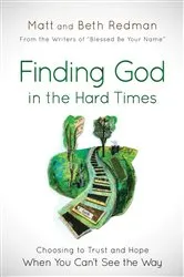 Book cover of Finding God in the Hard Times by Matt Redman