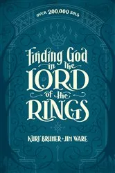 Book cover of Finding God in The Lord of the Rings by Kurt Bruner