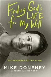 Book cover of Finding God's Life for My Will by Mike Donehey