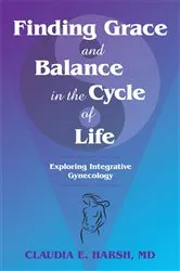 Book cover of Finding Grace and Balance in the Cycle of Life by Unknown