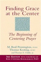 Book cover of Finding Grace at the Center (3rd Edition) (3rd ed.) by Pennington, OCSO, M. Basil