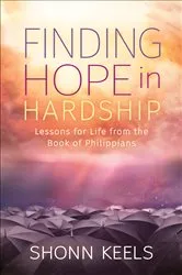 Book cover of Finding Hope in Hardship by Shonn Keels