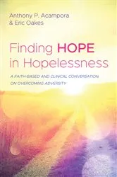 Book cover of Finding Hope in Hopelessness by Anthony P. Acampora