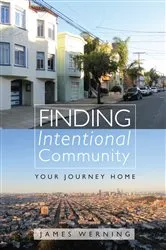 Book cover of Finding Intentional Community by James Werning