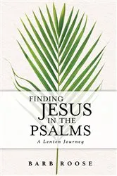 Book cover of Finding Jesus in the Psalms by Barb Roose
