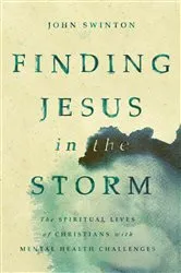Book cover of Finding Jesus in the Storm by John Swinton