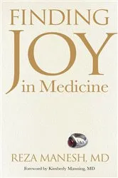 Book cover of Finding Joy in Medicine by Reza Manesh
