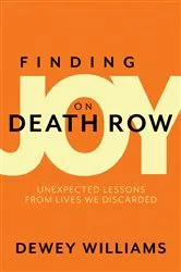Book cover of Finding Joy on Death Row by Dewey Williams