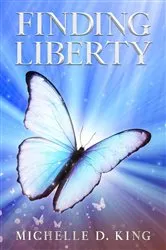 Book cover of Finding Liberty by Michelle  D. King