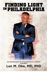 Book cover of Finding light in Philadelphia by Luc M. Oke MD PhD