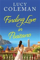 Book cover of Finding Love in Positano by Lucy Coleman