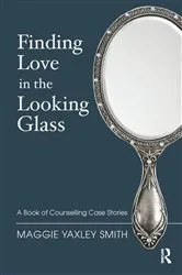 Book cover of Finding Love in the Looking Glass by Maggie Yaxley Smith