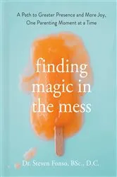 Book cover of Finding Magic in the Mess by Steven Fonso