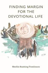 Book cover of Finding Margin for the Devotional Life by Shellie Rushing Tomlinson