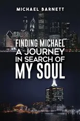 Book cover of Finding Michael: A Journey in Search of My Soul by Michael Barnett