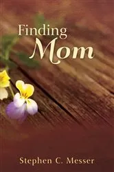 Book cover of Finding Mom by Steve C. Messer