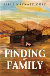 Book cover of Finding My Family by Belle Maynard Curd