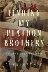 Book cover of Finding My Platoon Brothers by Glyn Haynie
