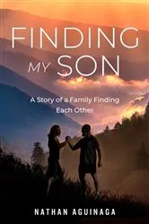 Book cover of Finding My Son by Nathan Aguinaga