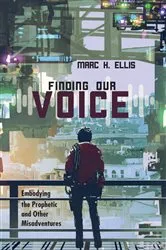 Book cover of Finding Our Voice by Marc H. Ellis