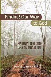 Book cover of Finding Our Way to God by Billy, Dennis J., Father, CSsR
