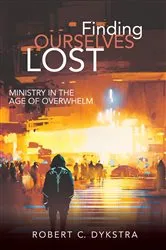 Book cover of Finding Ourselves Lost by Robert C. Dykstra