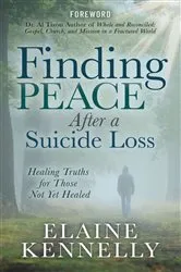 Book cover of Finding Peace After a Suicide Loss by Elaine Kennelly