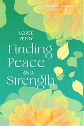 Book cover of Finding Peace and Strength by LoRee Peery