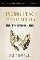 Book cover of Finding Peace through Humility Bible Study Guide plus Streaming Video by Joel Muddamalle