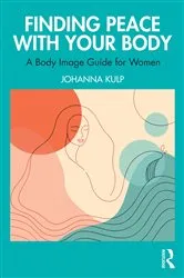 Book cover of Finding Peace with Your Body by Johanna Kulp