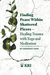 Book cover of Finding Peace Within Shattered Pieces by Unknown