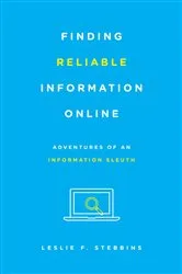 Book cover of Finding Reliable Information Online by Leslie F. Stebbins
