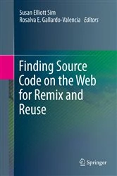 Book cover of Finding Source Code on the Web for Remix and Reuse by Susan Elliott Sim