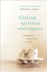 Book cover of Finding Spiritual Whitespace by Bonnie Gray