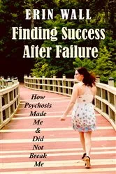 Book cover of Finding Success After Failure by Erin Wall