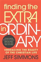 Book cover of Finding the Extra in Ordinary by Jeff Simmons