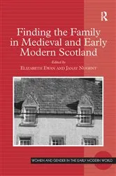 Book cover of Finding the Family in Medieval and Early Modern Scotland by Elizabeth Ewan
